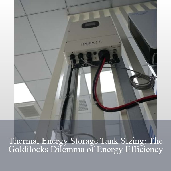 Thermal Energy Storage Tank Sizing: The Goldilocks Dilemma of Energy Efficiency